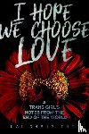 Cheng Thom, Kai - I Hope We Choose Love