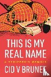 Brunet, Cid V - This Is My Real Name