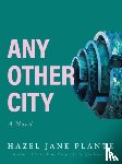 Plante, Hazel Jane - Any Other City