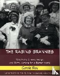 Roy, Carole - The Raging Grannies