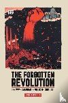 Goellner, Andras B. - The Forgotten Revolution - The 1919 Hungarian Republic of Councils