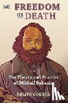 Corrêa, Felipe - Freedom or Death: The Theory and Practice of Mikhail Bakunin
