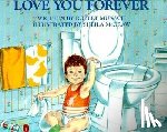 Munsch, Robert - LOVE YOU FOREVER