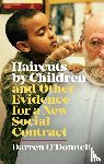O'Donnell, Darren - Haircuts by Children, and Other Evidence for a New Social Contract