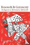 Wilson, Shawn - Research Is Ceremony