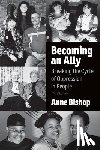 Bishop, Anne - Becoming an Ally, 3rd Edition