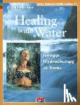Roeder, Giselle - Healing with Water: Kneipp Hydrotherapy at Home