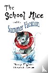 Higham, Nancy - The School Mice and the Summer Vacation