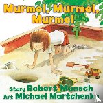 Munsch, Robert - Murmel, Murmel, Murmel