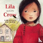 Grimard, Gabrielle - Lila and the Crow