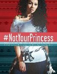  - #NotYourPrincess