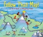Ritchie, Scot - Follow That Map!: A First Book of Mapping Skills