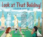 Ritchie, Scot - Look at That Building: A First Book of Structures