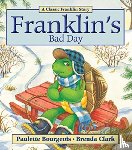Bourgeois, Paulette - Franklin's Bad Day