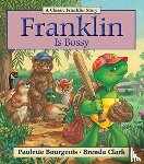 Bourgeois, Paulette - Franklin Is Bossy
