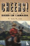 Pashley, Nicholas - Cheers! A History Of Beer In Canada