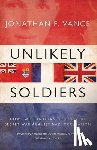 Vance, Jonathan - Unlikely Soldiers