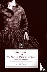 Wollstonecraft, Mary - Mary, a Fiction and the Wrongs of Woman, or Maria