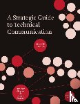 Graves, Heather, Graves, Roger - A Strategic Guide to Technical Communication