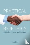 Miles, J.K. - Practical Bioethics