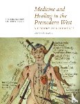  - Medicine and Healing in the Premodern West: A History in Documents