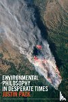 Pack, Justin - Environmental Philosophy in Desperate Times