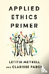 Meynell, Letitia, Paron, Clarisse - Applied Ethics Primer