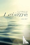 Holt, Jason - An Introduction to the Philosophy of Leisure