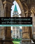 Jackson, Robert J., Jackson, Doreen, Koop, Royce, Small, Tamara A. - Canadian Government and Politics – Eighth Edition