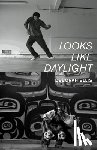 Ellis, Deborah - Looks Like Daylight