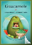 Argueta, Jorge - Guacamole: Un poema para cocinar / A Cooking Poem