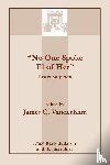 VanderKam, James C. - No One Spoke Ill of Her