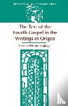 Ehrman, Bart, Fee, Gordon, Holmes, Michael - The Text of the Fourth Gospel in the Writings of Origen