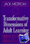 Mezirow, Jack - Transformative Dimensions of Adult Learning