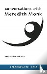 Marranca, Bonnie - Conversations with Meredith Monk (Expanded Edition)