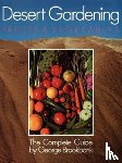 Brookbank, George - Desert Gardening: Fruits & Vegetables