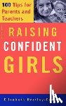 Hartley-Brewer, Elizabeth - Raising Confident Girls: 100 Tips for Parents and Teachers