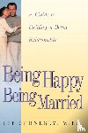 Schnebly, Lee - Being Happy Being Married
