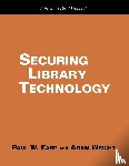 Earp, Paul W., Wright, Adam - Securing Library Technology
