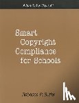 Butler, Rebecca P. - Smart Copyright Compliance for Schools