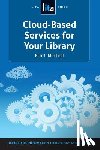 Mitchell, Erik T. - Cloud-Based Services for Your Library: A Lita Guide
