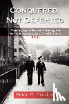 Tveskov, Peter H. - Conquered, Not Defeated: Growing up in Denmark During the German Occupation of World War II