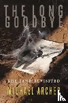 Archer, Michael - The Long Goodbye