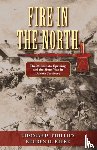 Phillips, Thomas D, Rieke, Reuben D - Fire in the North