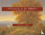 Locker, Thomas - Walking with Henry: The Life and Works of Henry David Thoreau
