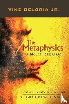 Deloria, Jr. Vine, Wildcat, Daniel R, Wilkins, David E - The Metaphysics of Modern Existence