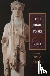 Gregg, Linda - Too Bright to See & Alma