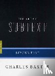 Baxter, Charles - The Art Of Subtext
