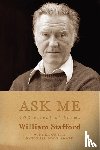 William Stafford - Ask Me