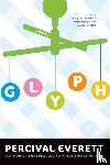 Everett, Percival - Everett, P: Glyph